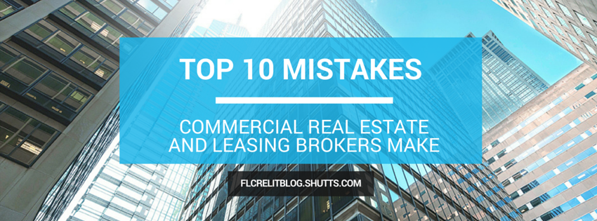 Top Ten Mistakes Commercial Real Estate and Leasing Brokers Make