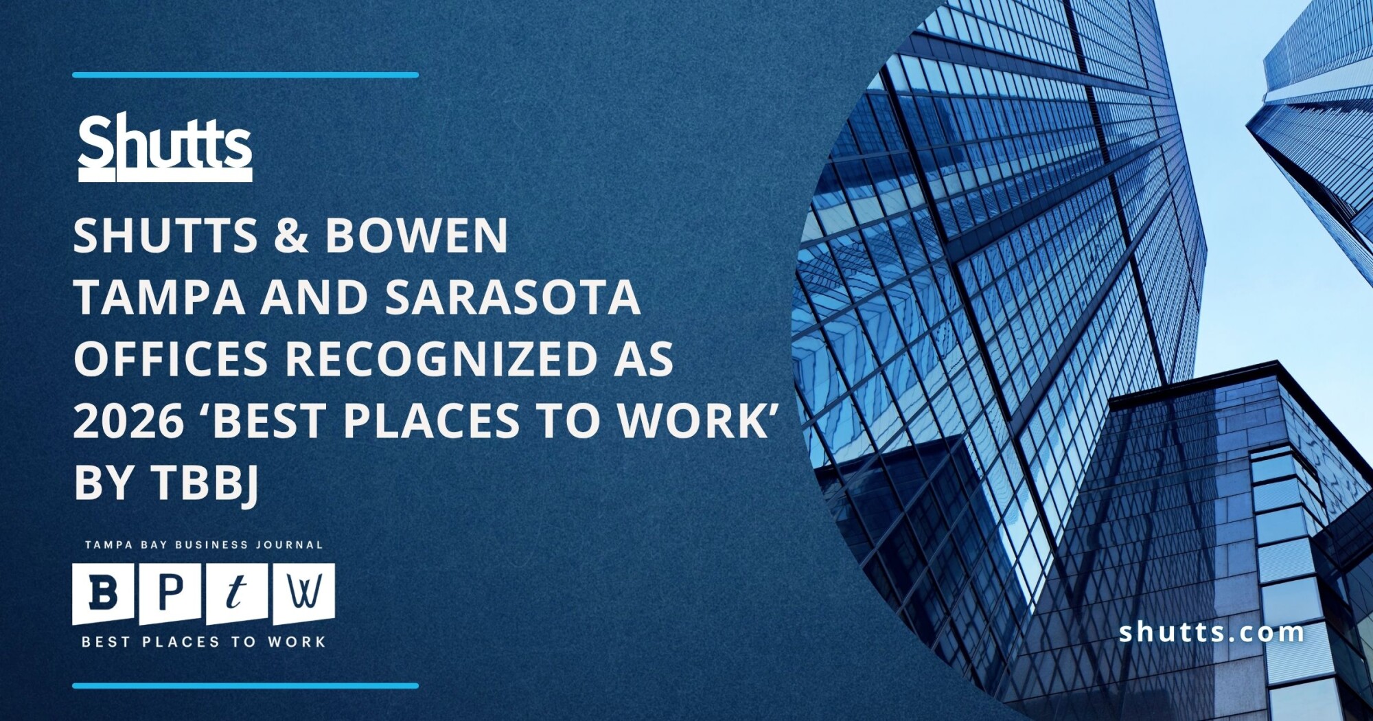 Shutts & Bowen Tampa and Sarasota Offices Recognized as 2026 ‘Best Places to Work’ by TBBJ Shutts & Bowen Tampa and Sarasota Offices Recognized as 2026 ‘Best Places to Work’ by TBBJ