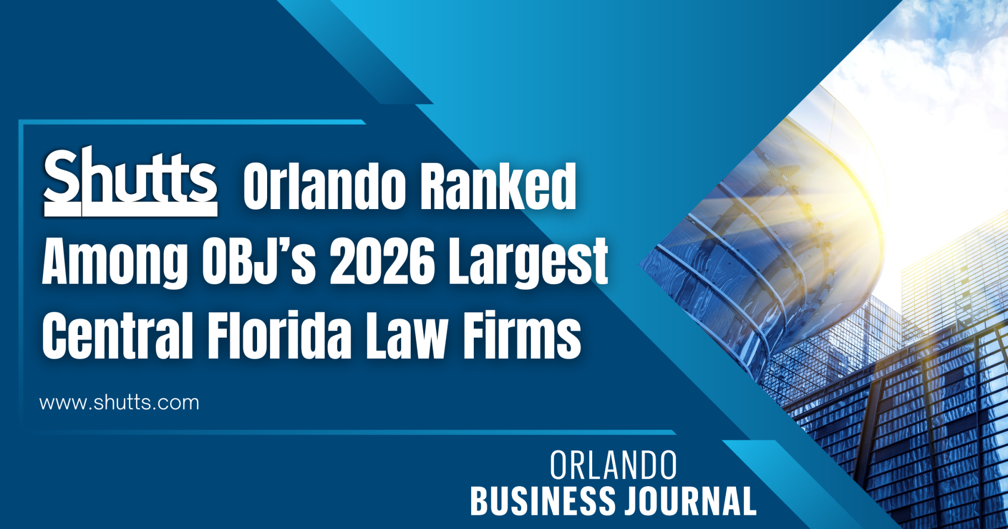 Shutts Orlando Ranked Among OBJ’s 2026 Largest Central Florida Law Firms Shutts Orlando Ranked Among OBJ’s 2026 Largest Central Florida Law Firms