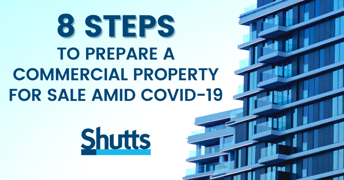 8 Steps to Prepare a Commercial Property for Sale Amid COVID-19 8 Steps to Prepare a Commercial Property for Sale Amid COVID-19