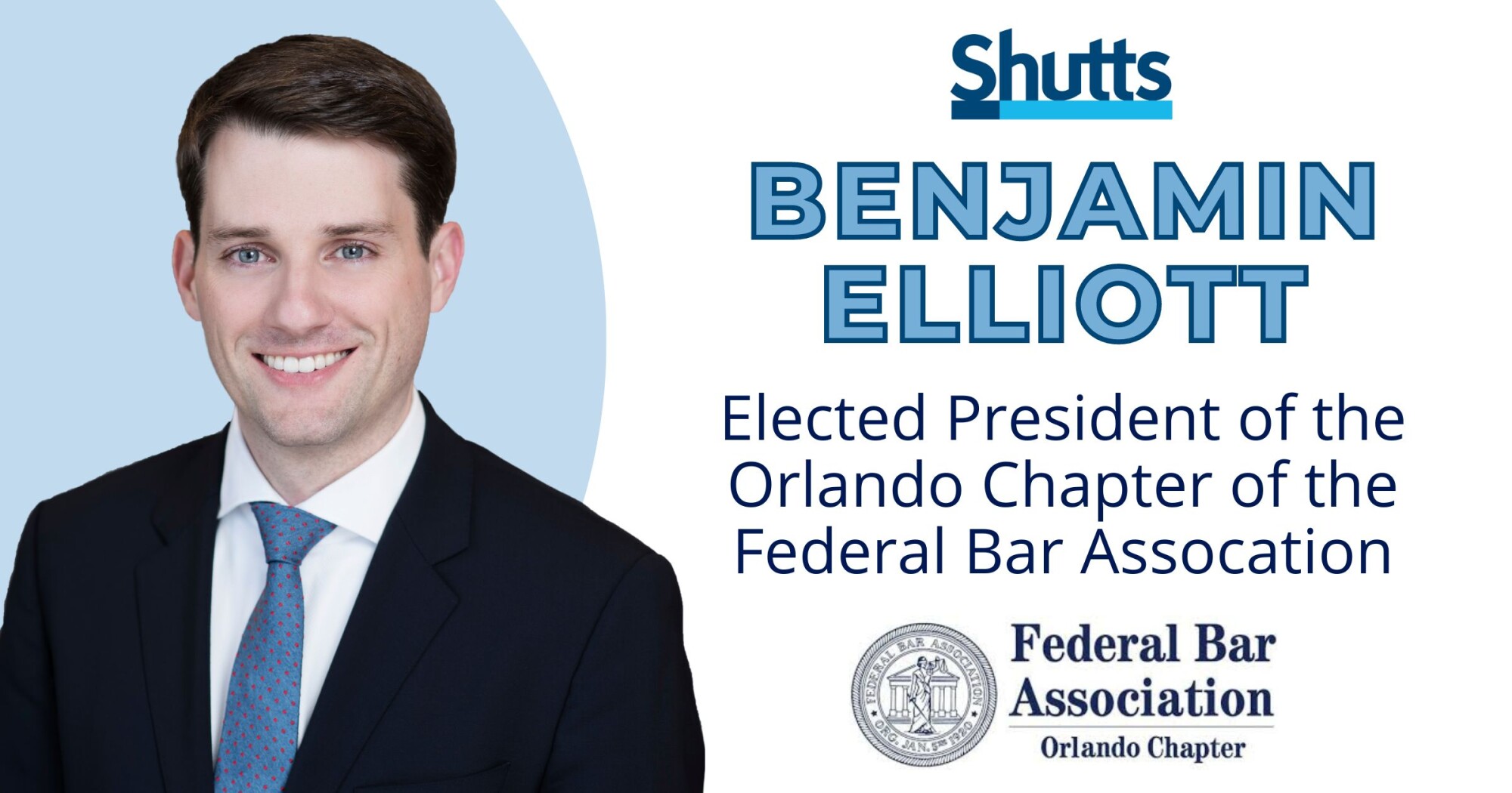Benjamin Elliott Elected President of the Orlando Chapter of the Federal Bar Association Benjamin Elliott Elected President of the Orlando Chapter of the Federal Bar Association