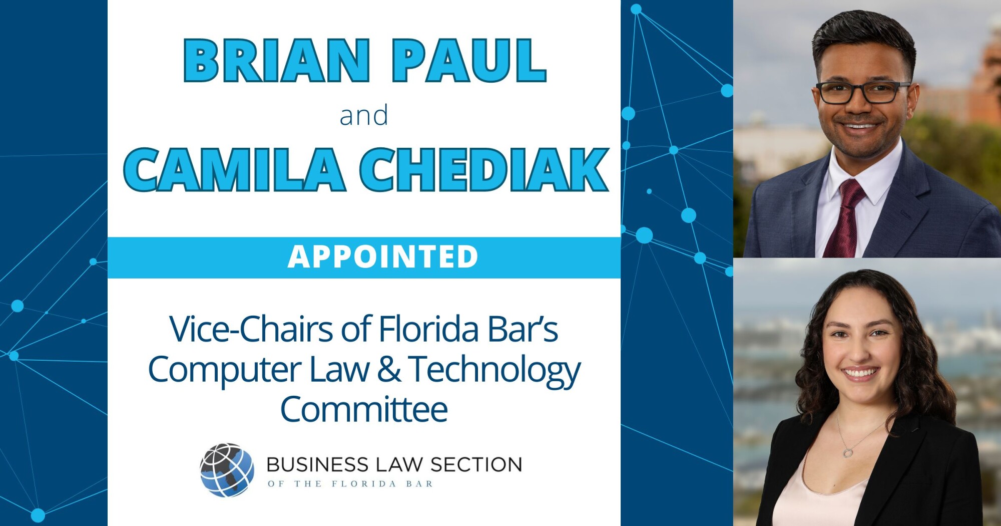 Brian Paul and Camila Chediak Appointed Vice-Chairs of the Business Law Section&rsquo;s Computer Law & Technology Committee