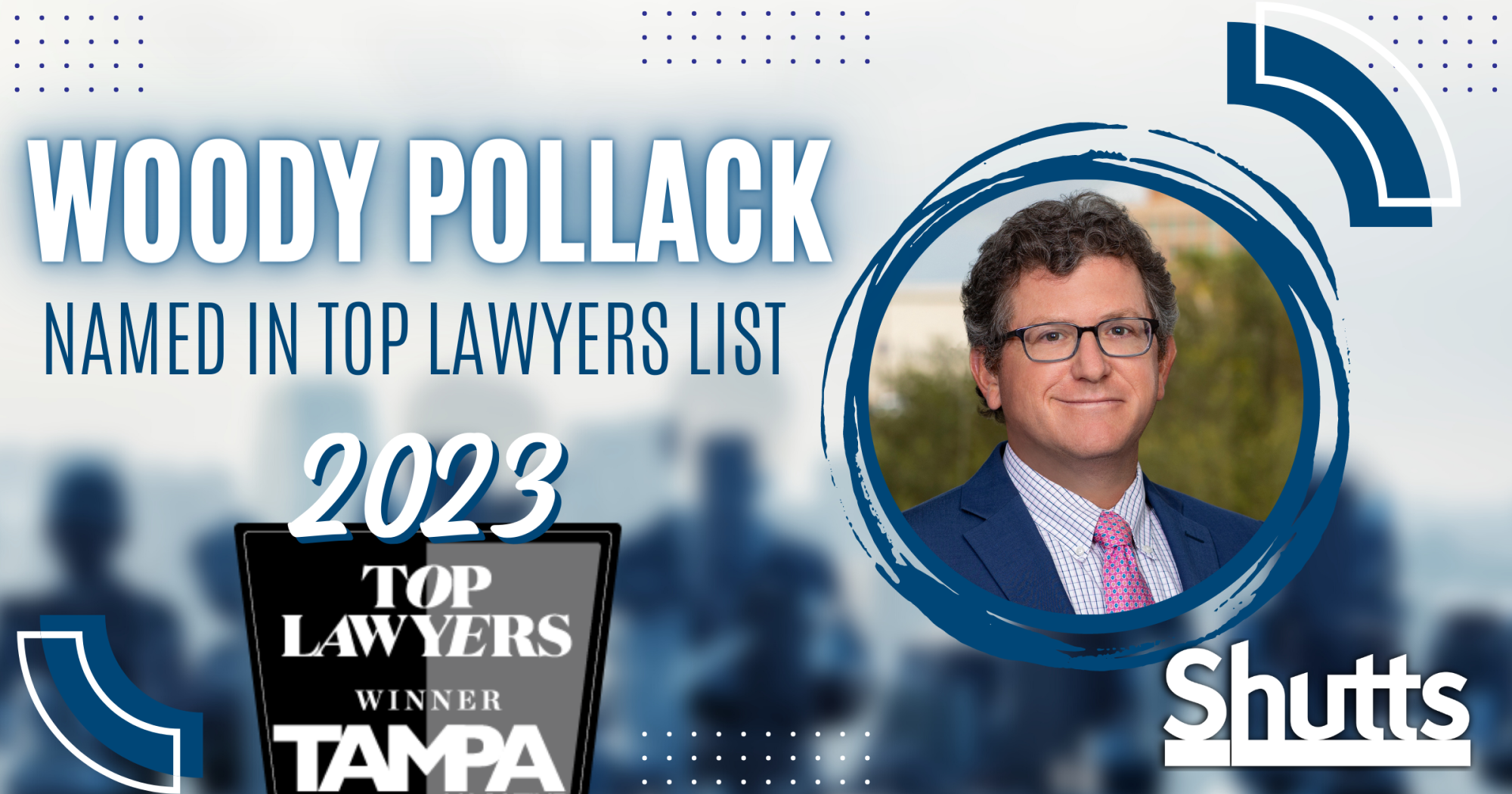 Woody Pollack Named in Tampa Magazine’s 2023 Top Lawyers List Woody Pollack Named in Tampa Magazine’s 2023 Top Lawyers List