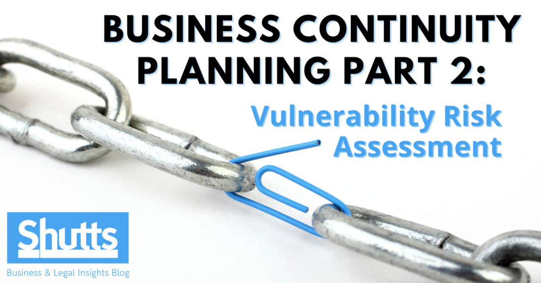 Business Continuity Planning Part 2: Vulnerability Risk Assessment Business Continuity Planning Part 2: Vulnerability Risk Assessment