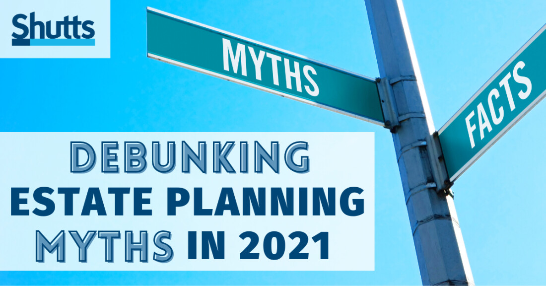Debunking Estate Planning Myths In 2021 Debunking Estate Planning Myths In 2021