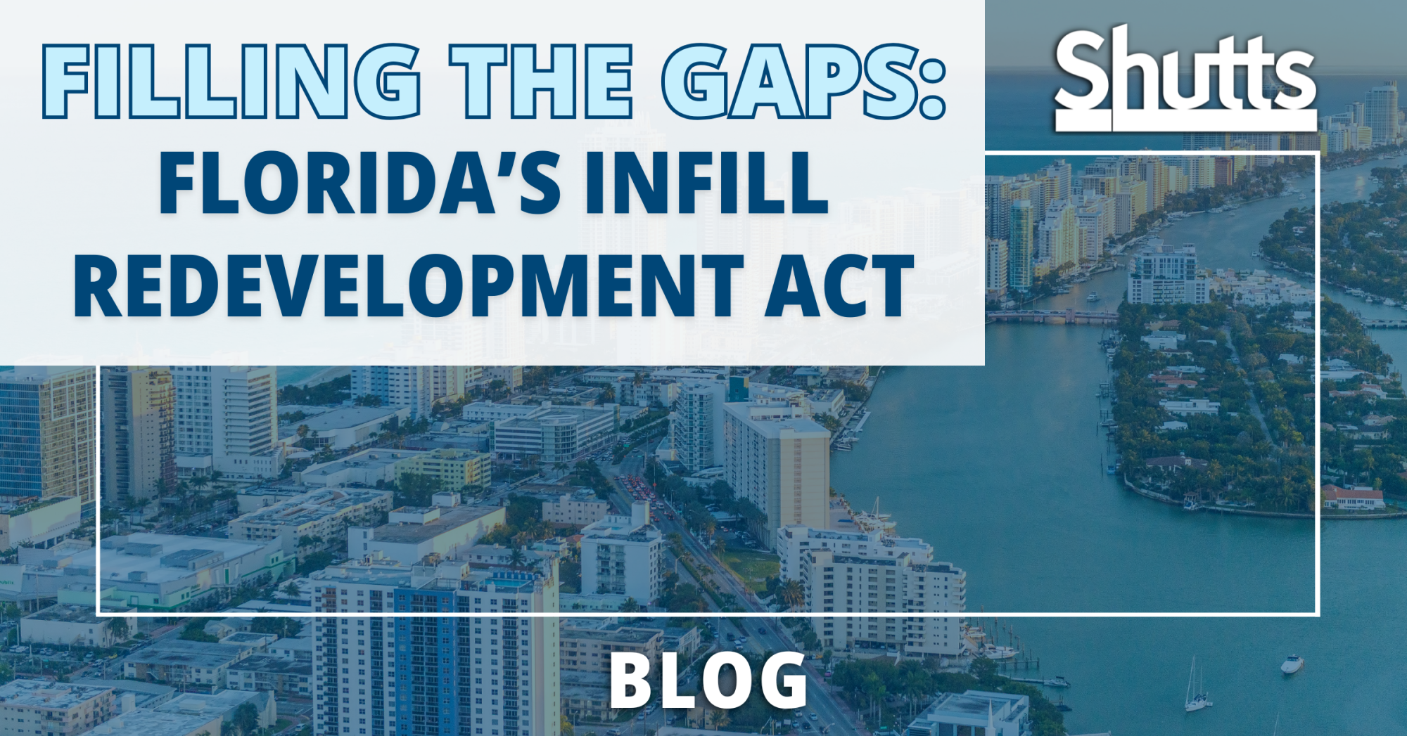 Filling the Gaps: Florida’s Infill Redevelopment Act Filling the Gaps: Florida’s Infill Redevelopment Act
