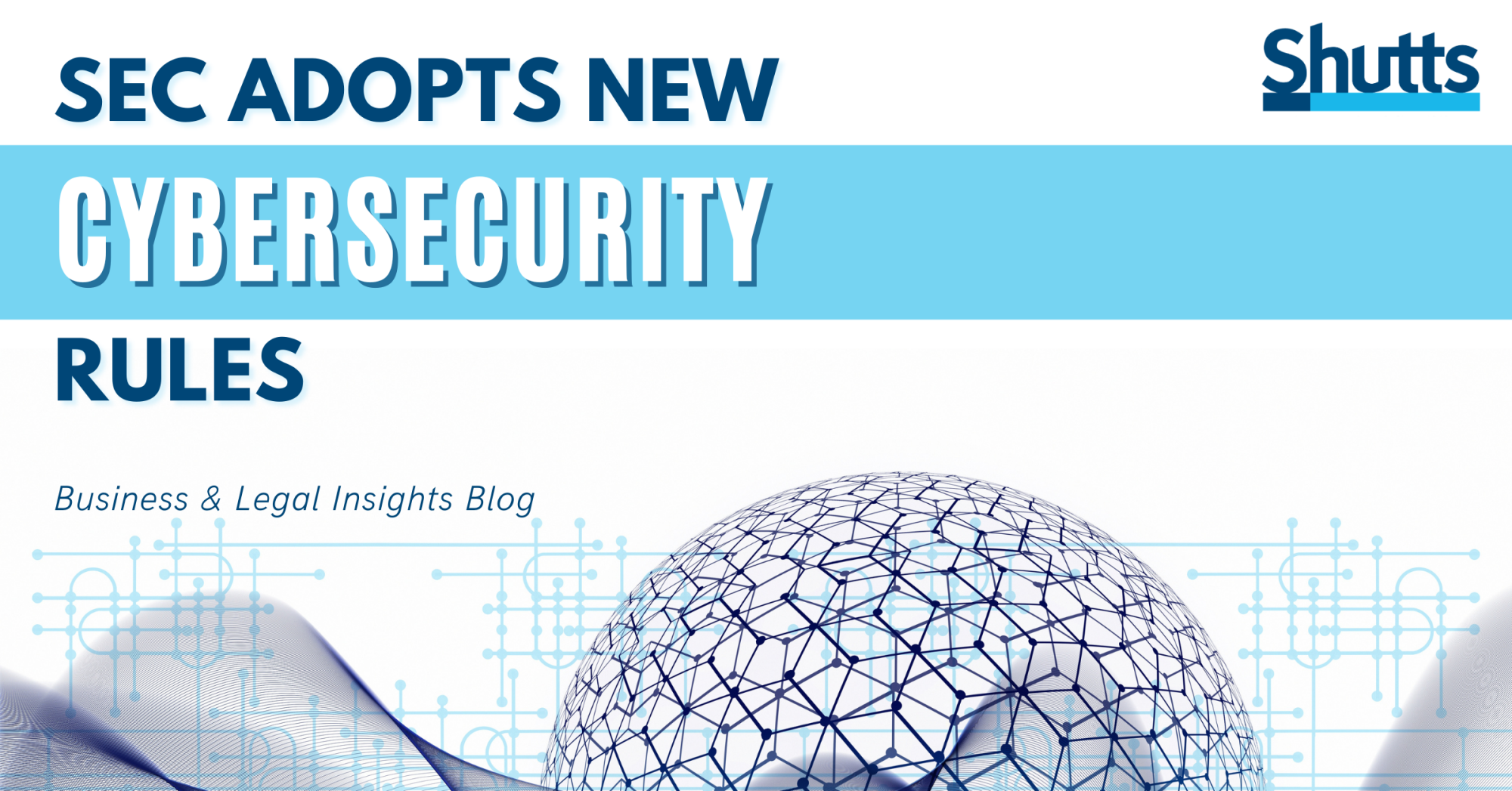 SEC Adopts New Cybersecurity Rules SEC Adopts New Cybersecurity Rules