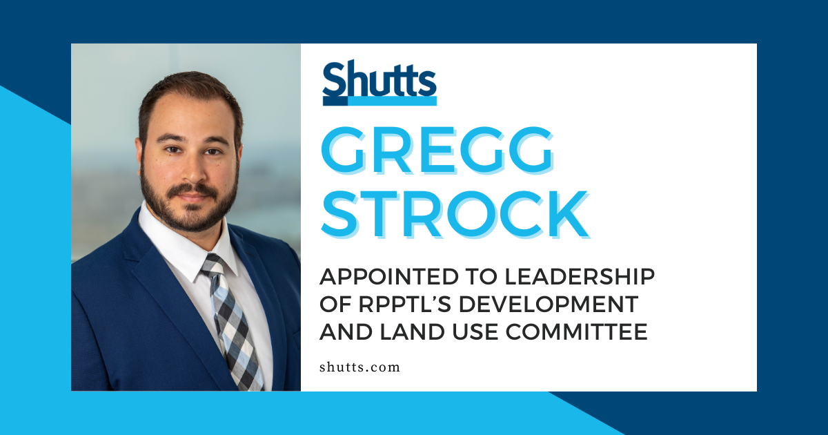 Gregg Strock Appointed to Leadership of RPPTL&rsquo;s Development and Land Use Committee