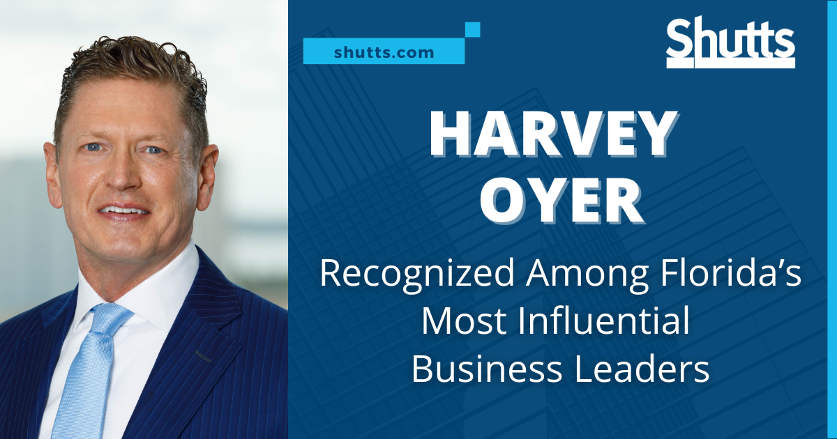 Harvey Oyer Recognized Among Florida&rsquo;s Most Influential Business Leaders