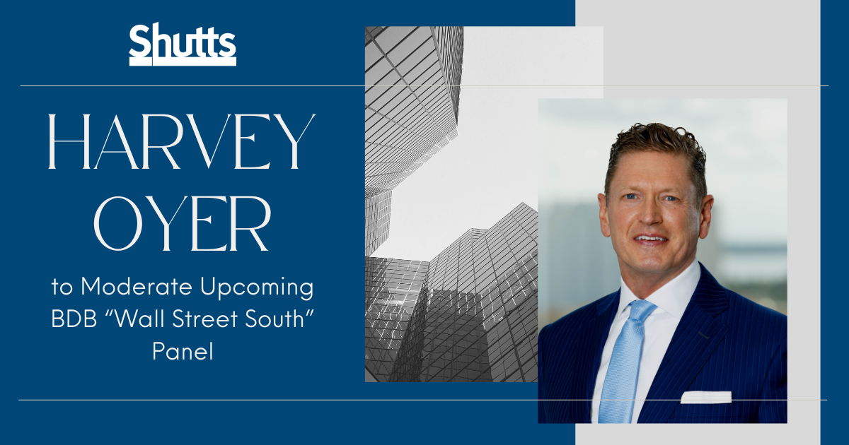 Harvey Oyer to Moderate Upcoming BDB &ldquo;Wall Street South&rdquo; Panel