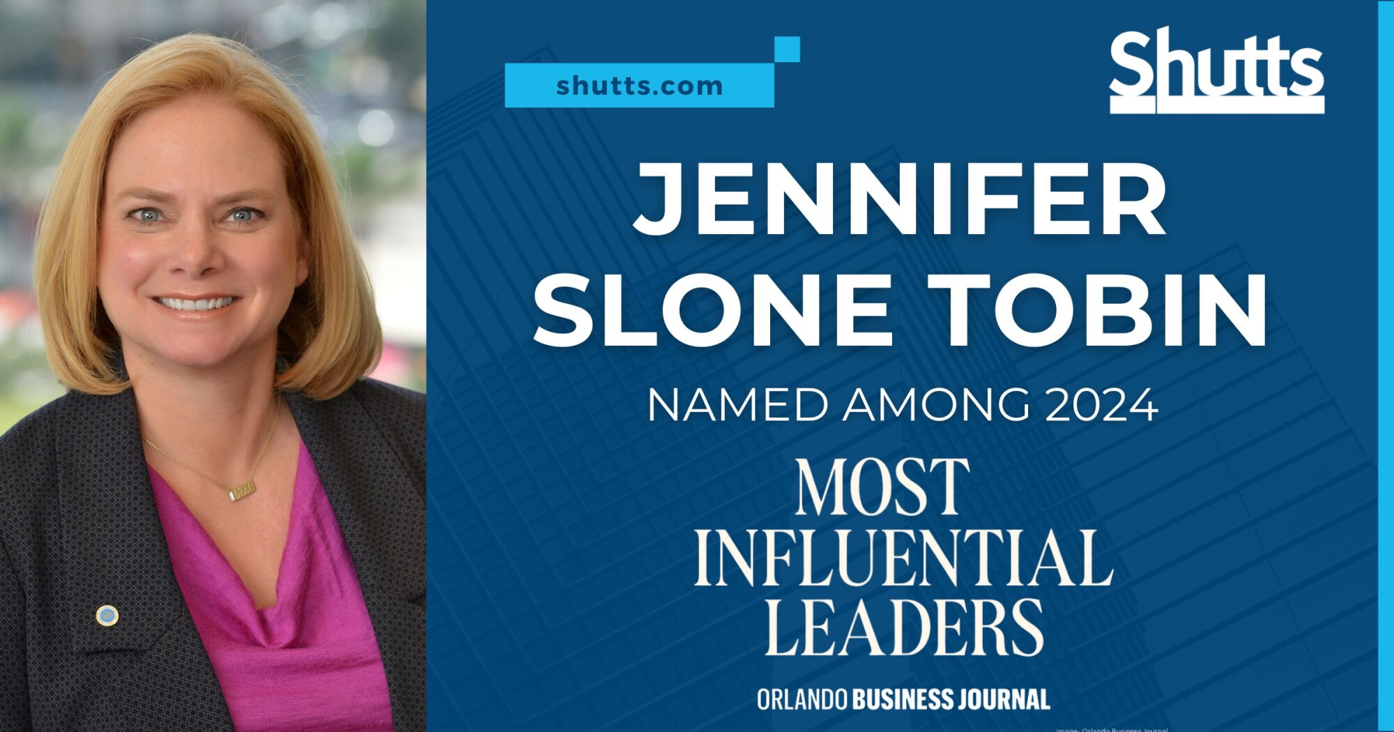 Jennifer Slone Tobin, a partner in Shutts & Bowen’s Orlando office and member of the firm’s Executive Committee, was recently selected as one of Orlando Business Journal’s 2024 Most Influential Leaders. Jennifer Slone Tobin, a partner in Shutts & Bowen’s Orlando office and member of the firm’s Executive Committee, was recently selected as one of Orlando Business Journal’s 2024 Most Influential Leaders.