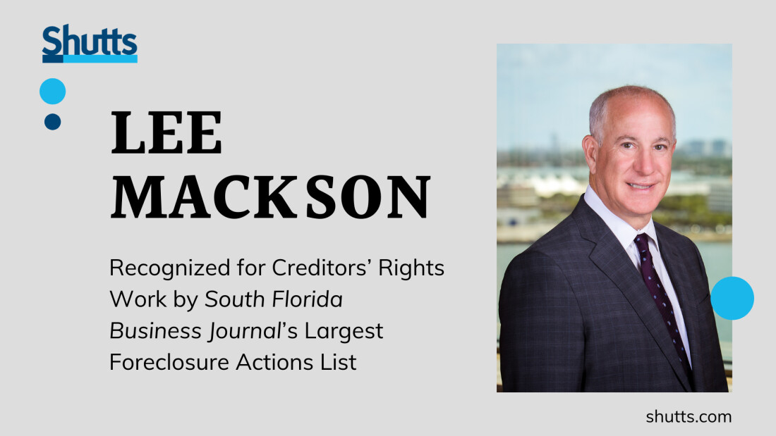 L. Mackson Recognized for Creditors&rsquo; Rights Work by SFBJ&rsquo;s Largest Foreclosure Actions List