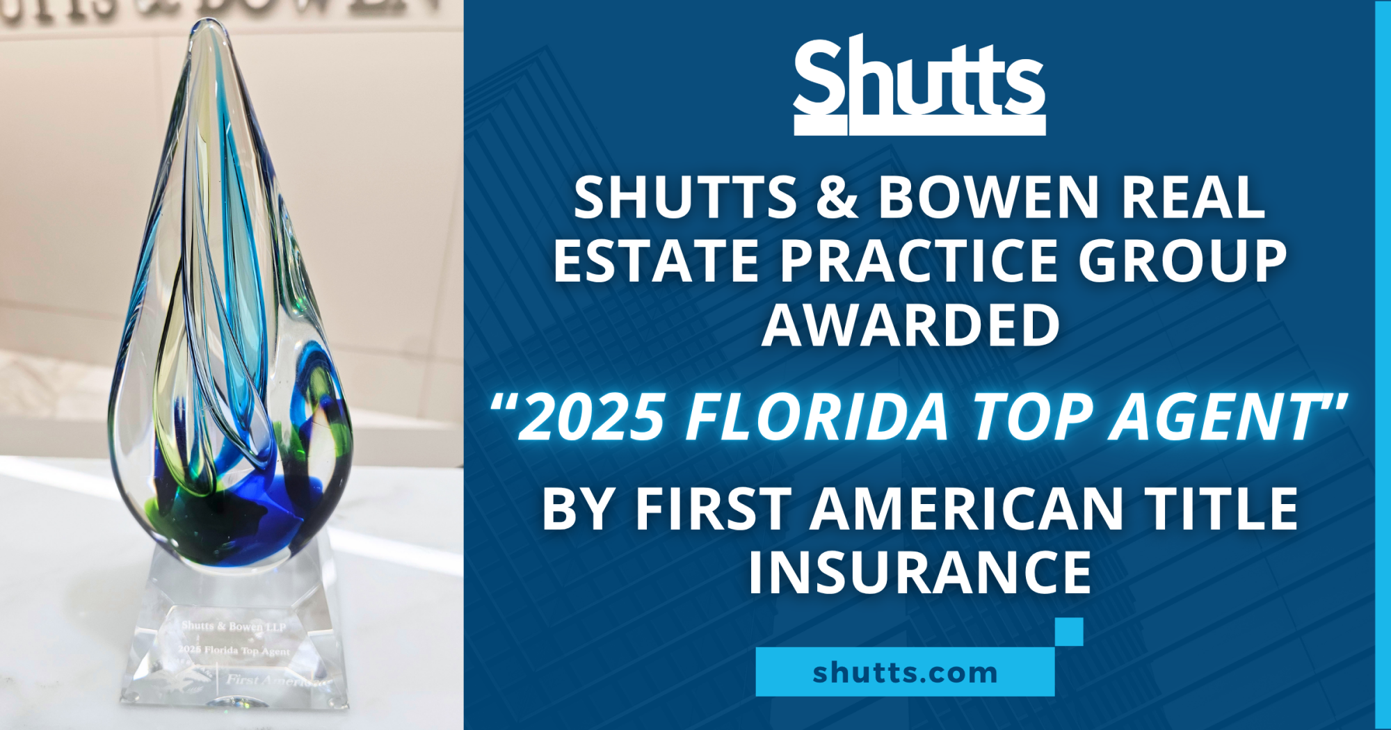 Shutts & Bowen Real Estate Practice Group Awarded "2025 Florida Top Agent" by First American Title Insurance 