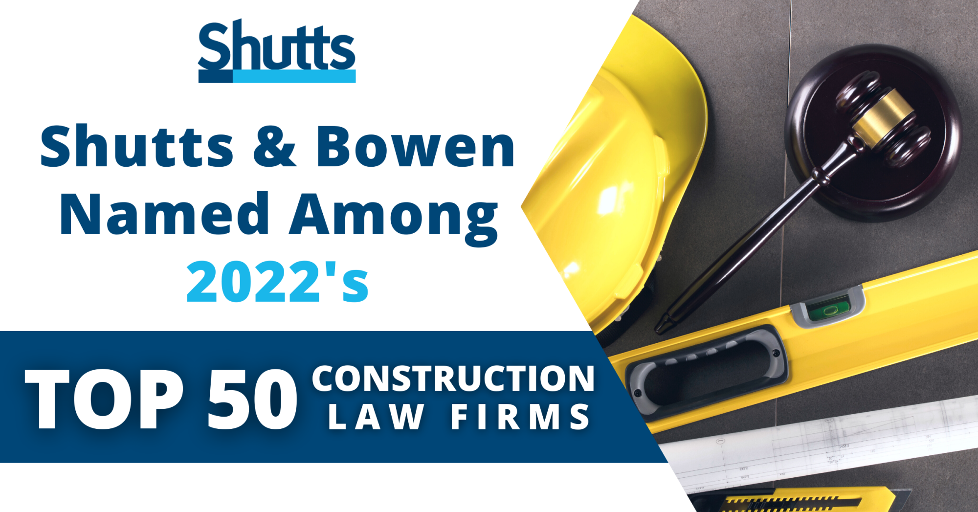Shutts & Bowen Named Among 2022&rsquo;s Top 50 Construction Law Firms
