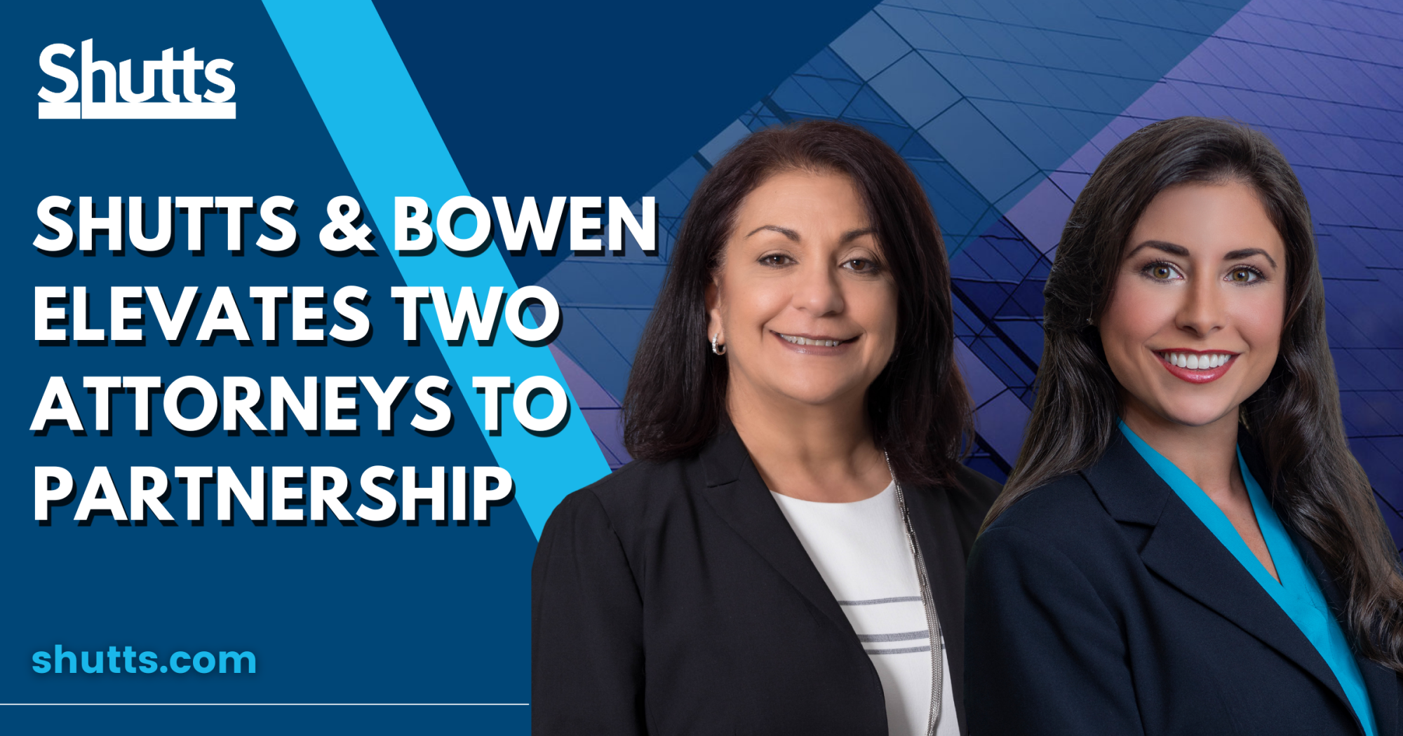Shutts & Bowen Elevates Two Attorneys to Partnership in Florida Shutts & Bowen Elevates Two Attorneys to Partnership in Florida