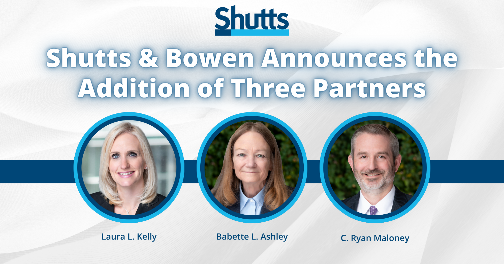 Shutts & Bowen Announces the Addition of Three Partners Shutts & Bowen Announces the Addition of Three Partners