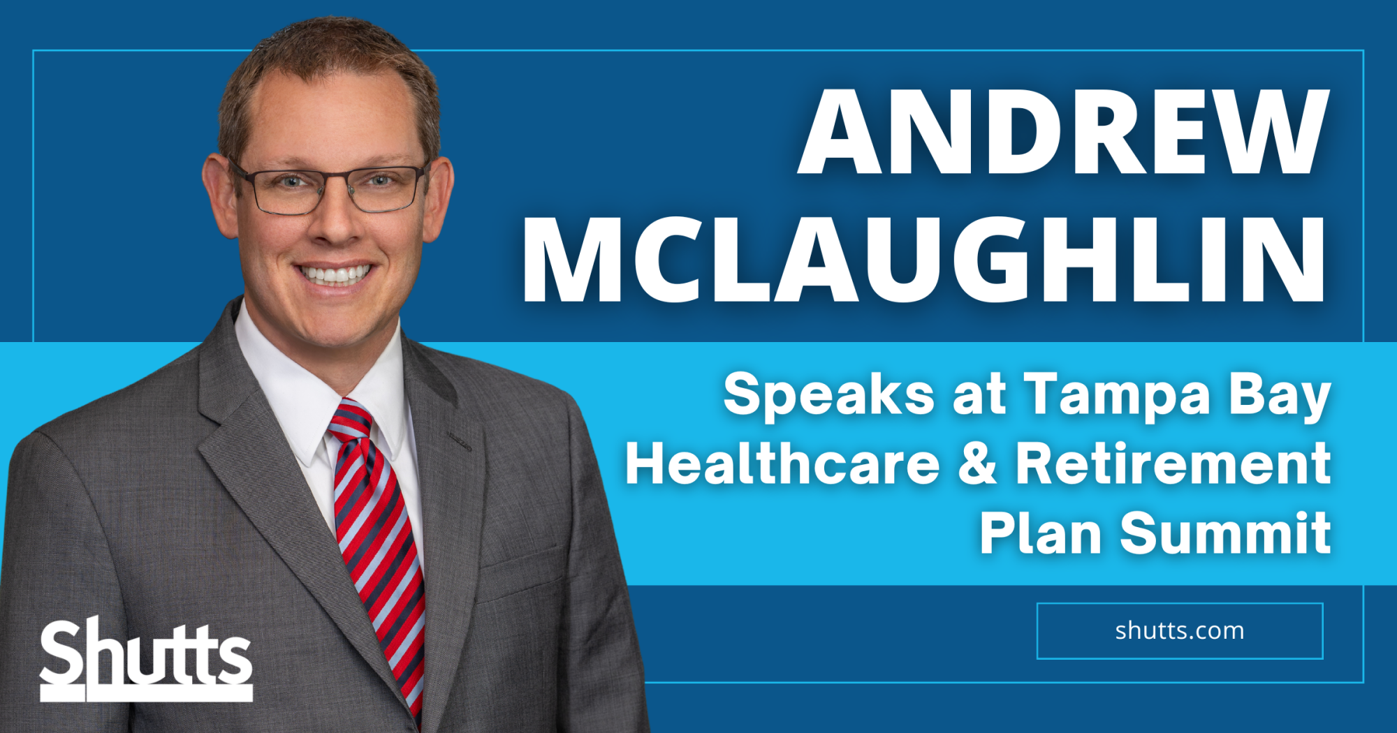 Andrew McLaughlin Speaks at Tampa Bay Healthcare & Retirement Plan Summit Andrew McLaughlin Speaks at Tampa Bay Healthcare & Retirement Plan Summit