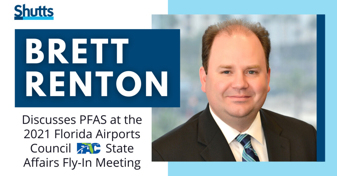 Brett Renton Discusses PFAS at the 2021 Florida Airports Council State Affairs Fly-In Meeting Brett Renton Discusses PFAS at the 2021 Florida Airports Council State Affairs Fly-In Meeting