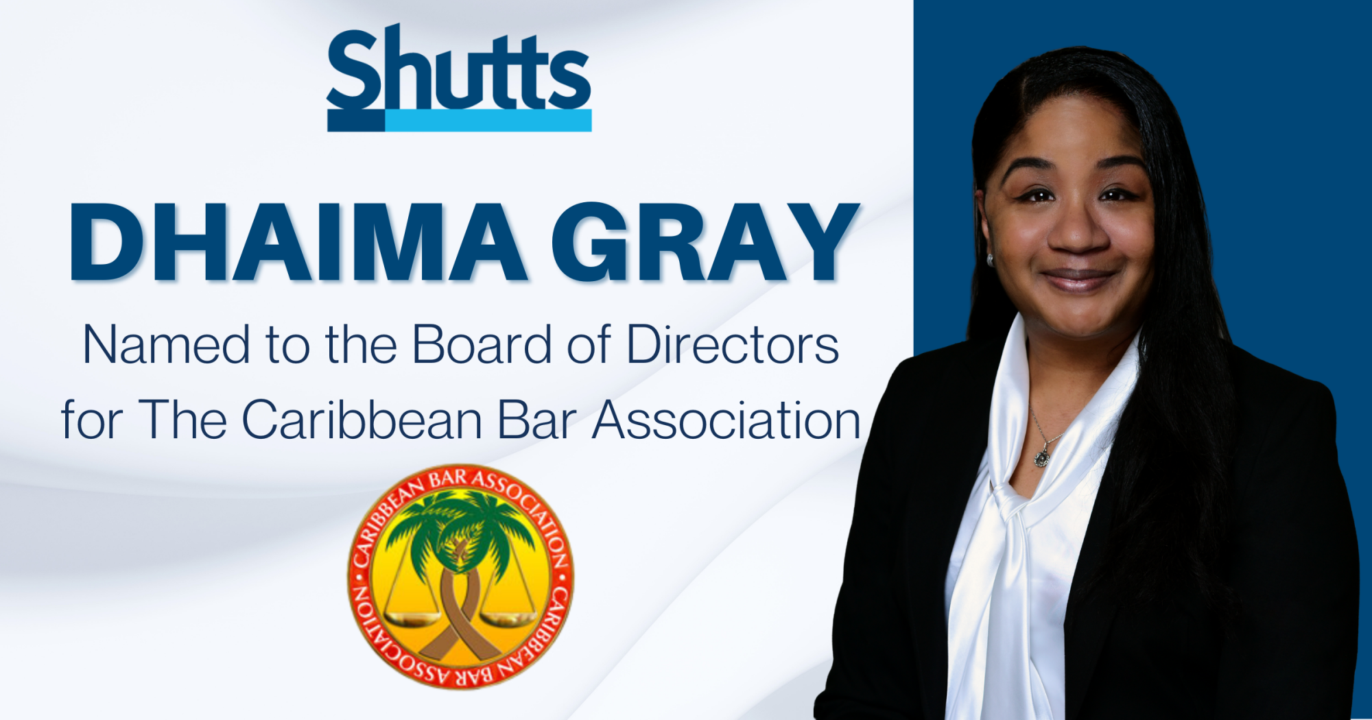 Dhaima Gray Named to the Board of Directors for The Caribbean Bar Association Dhaima Gray Named to the Board of Directors for The Caribbean Bar Association