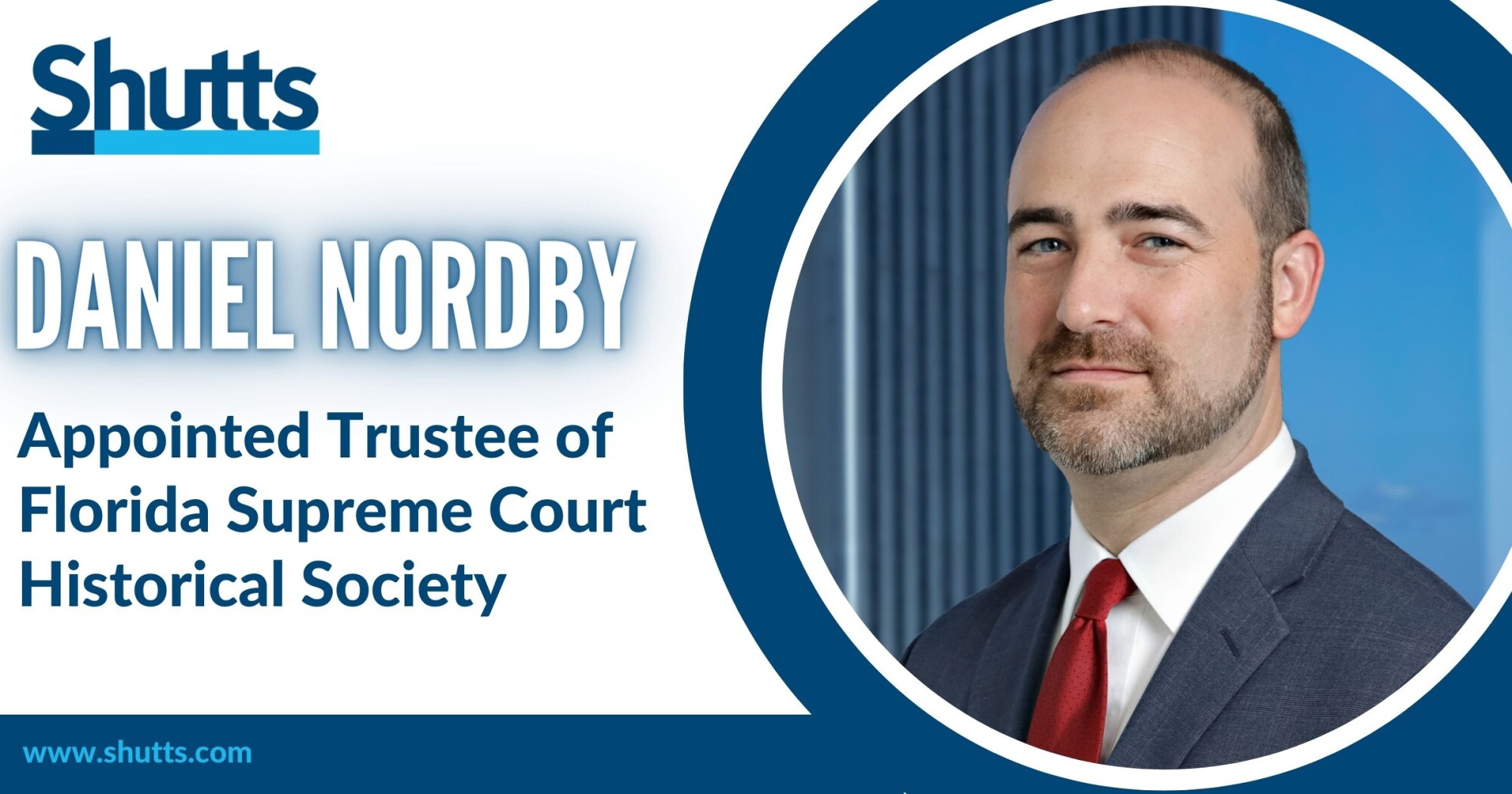 Daniel Nordby Appointed Trustee of Florida Supreme Court Historical Society Daniel Nordby Appointed Trustee of Florida Supreme Court Historical Society