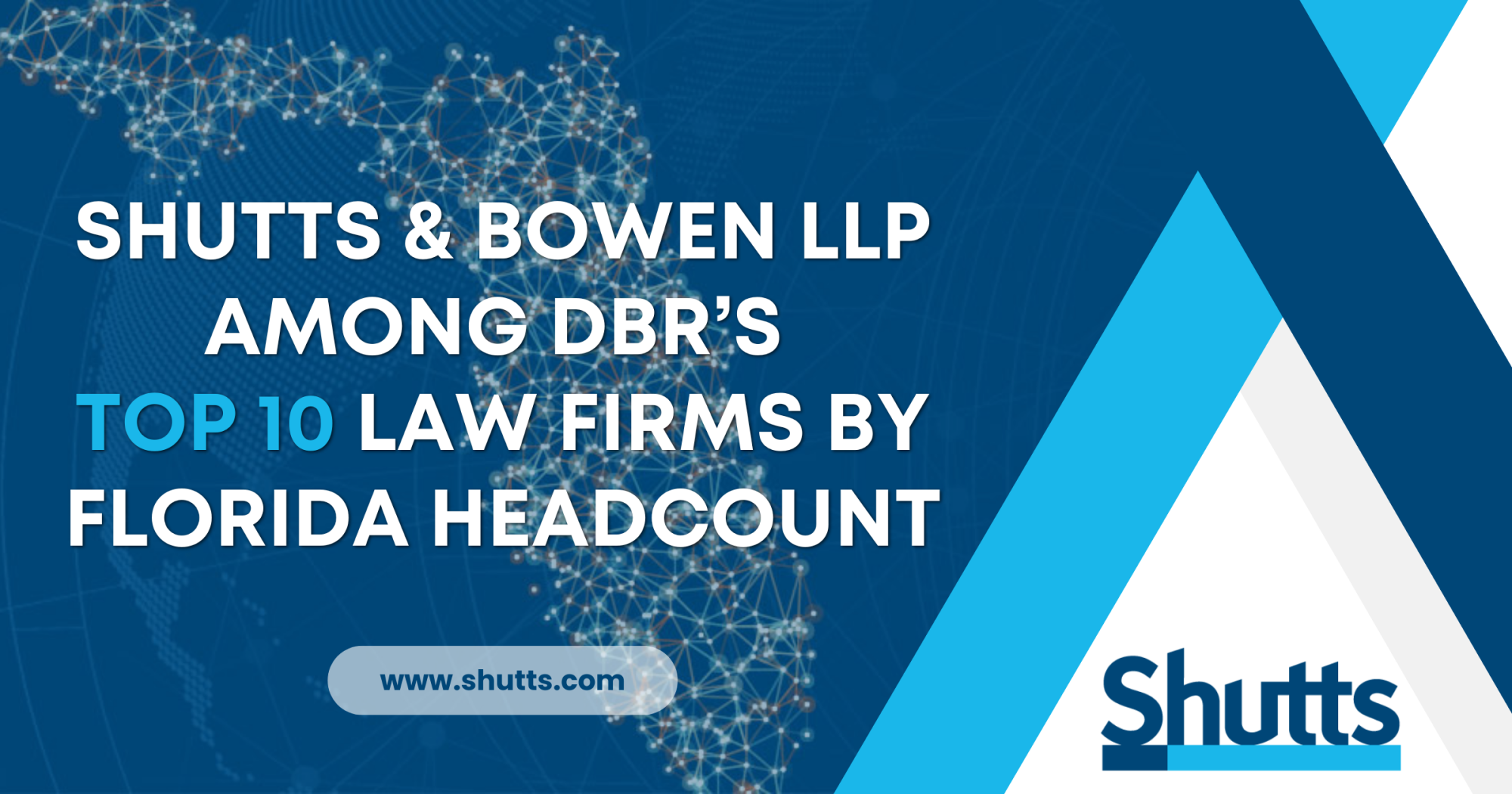 Shutts & Bowen Among DBR’s Top 10 Law Firms by Florida Headcount Shutts & Bowen Among DBR’s Top 10 Law Firms by Florida Headcount