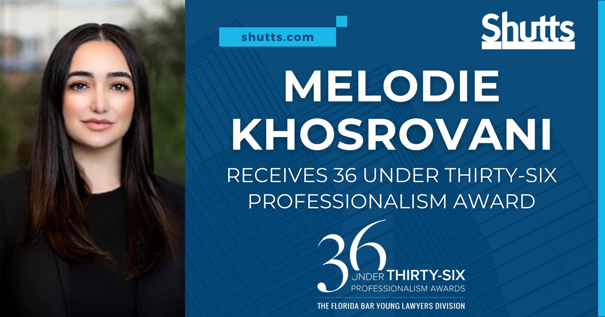 Melodie Khosrovani Receives 36 Under Thirty-Six Professionalism Award Melodie Khosrovani Receives 36 Under Thirty-Six Professionalism Award