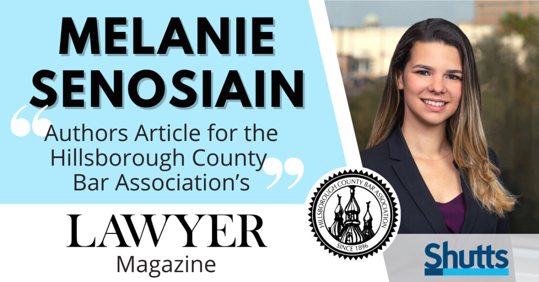 Melanie Senosiain Authors Article for the Hillsborough County Bar Association’s LAWYER Magazine Melanie Senosiain Authors Article for the Hillsborough County Bar Association’s LAWYER Magazine