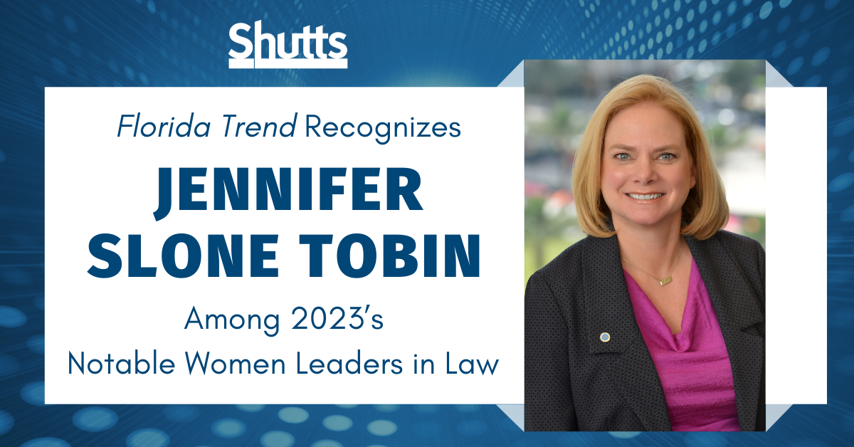 Florida Trend Recognizes Jennifer Slone Tobin among 2023&rsquo;s Notable Women Leaders in Law