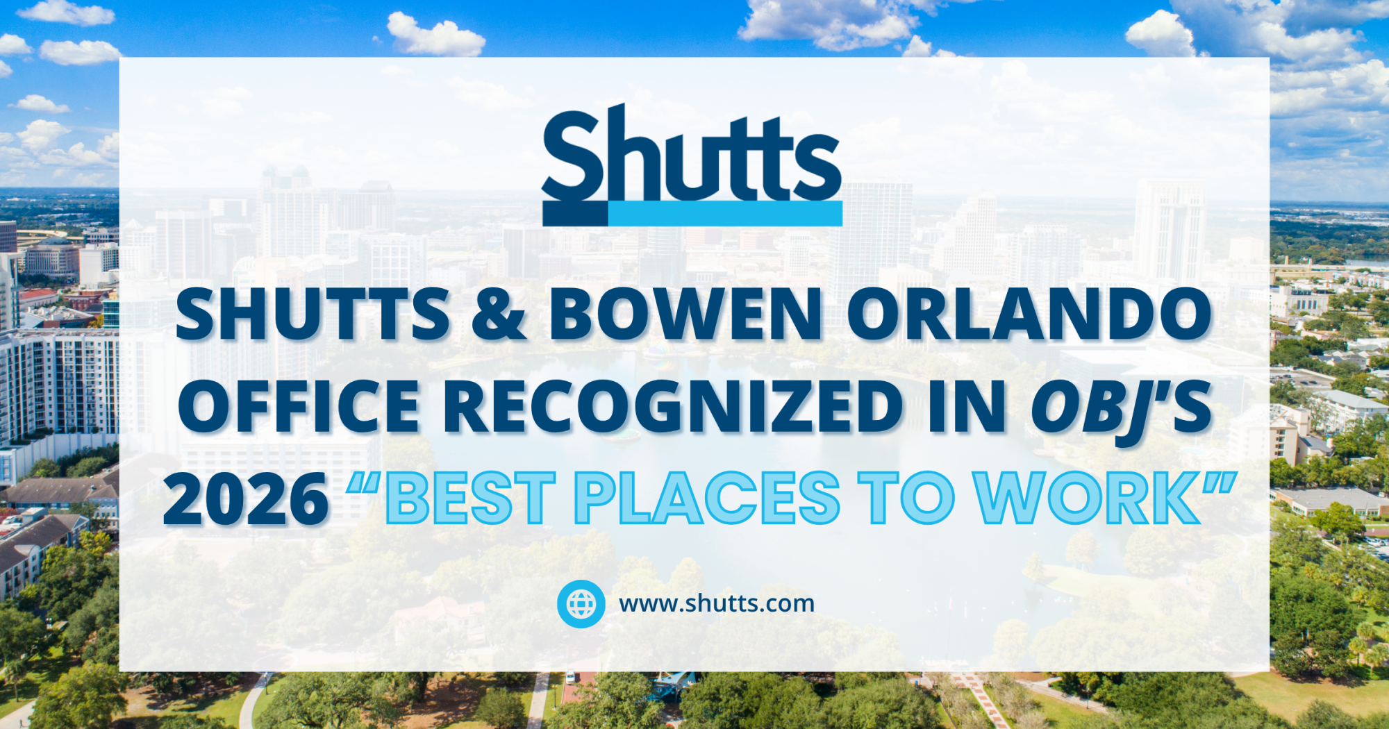 Shutts & Bowen Orlando Office Recognized in OBJ’s 2026 ‘Best Places to Work’ Shutts & Bowen Orlando Office Recognized in OBJ’s 2026 ‘Best Places to Work’