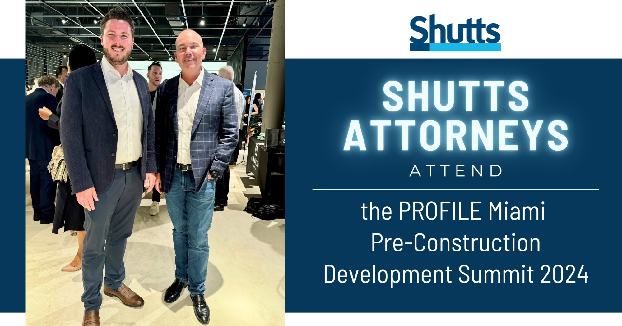 Shutts Attorneys Attend the PROFILE Miami Pre-Construction Development Summit 2024 Shutts Attorneys Attend the PROFILE Miami Pre-Construction Development Summit 2024