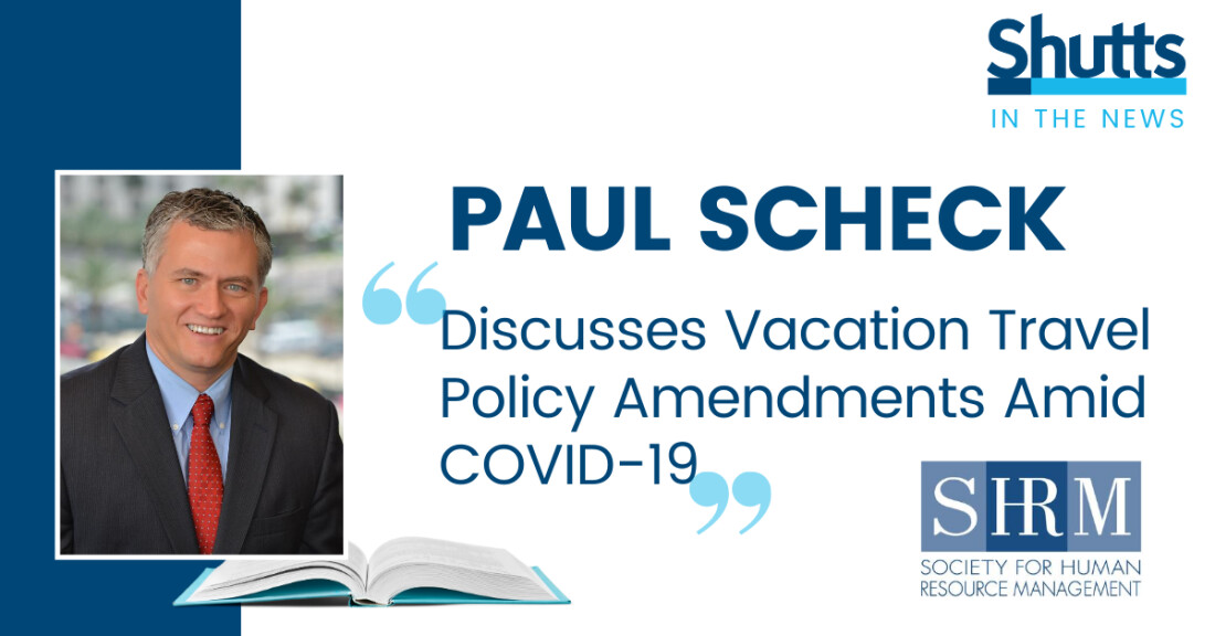 Paul Scheck Discusses Vacation Travel Policy Amendments Amid COVID-19 with SHRM Paul Scheck Discusses Vacation Travel Policy Amendments Amid COVID-19 with SHRM
