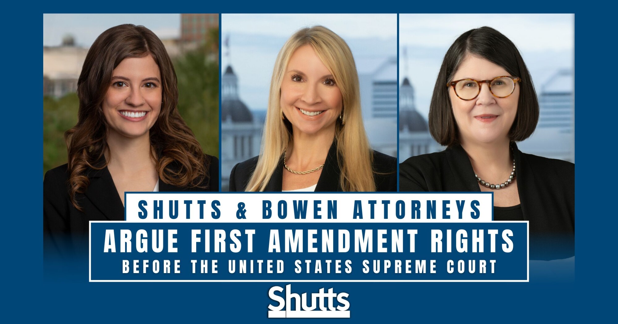 Shutts & Bowen Attorneys Argue First Amendment Rights Before the United States Supreme Court Shutts & Bowen Attorneys Argue First Amendment Rights Before the United States Supreme Court