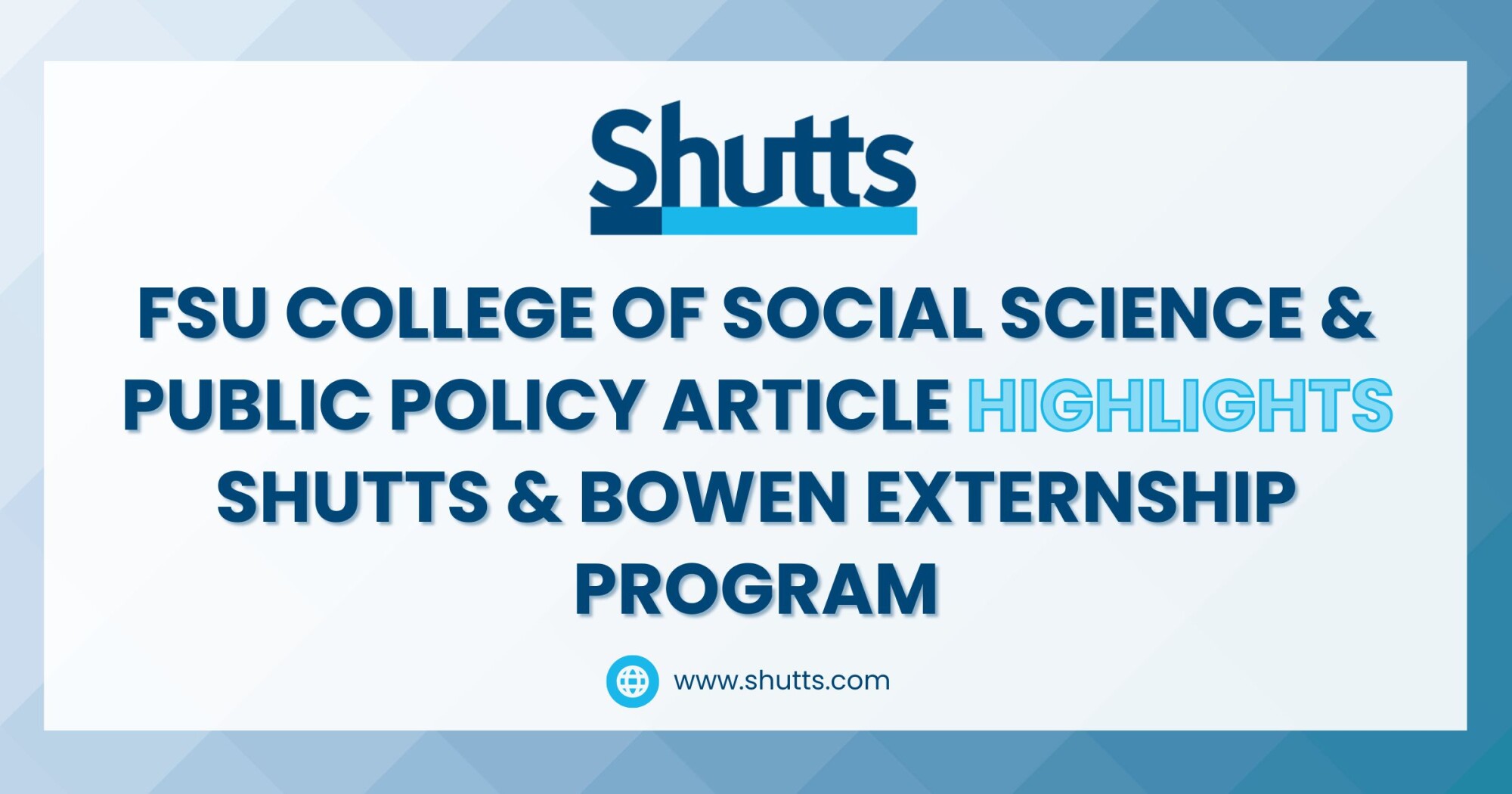 FSU College of Social Science & Public Policy Article Highlights Shutts & Bowen Externship Program FSU College of Social Science & Public Policy Article Highlights Shutts & Bowen Externship Program