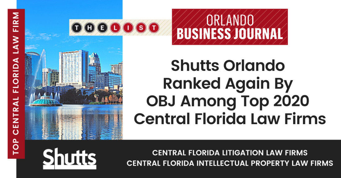 Shutts Orlando Ranked Again By OBJ Among Top 2020 Central Florida Law Firms Shutts Orlando Ranked Again By OBJ Among Top 2020 Central Florida Law Firms