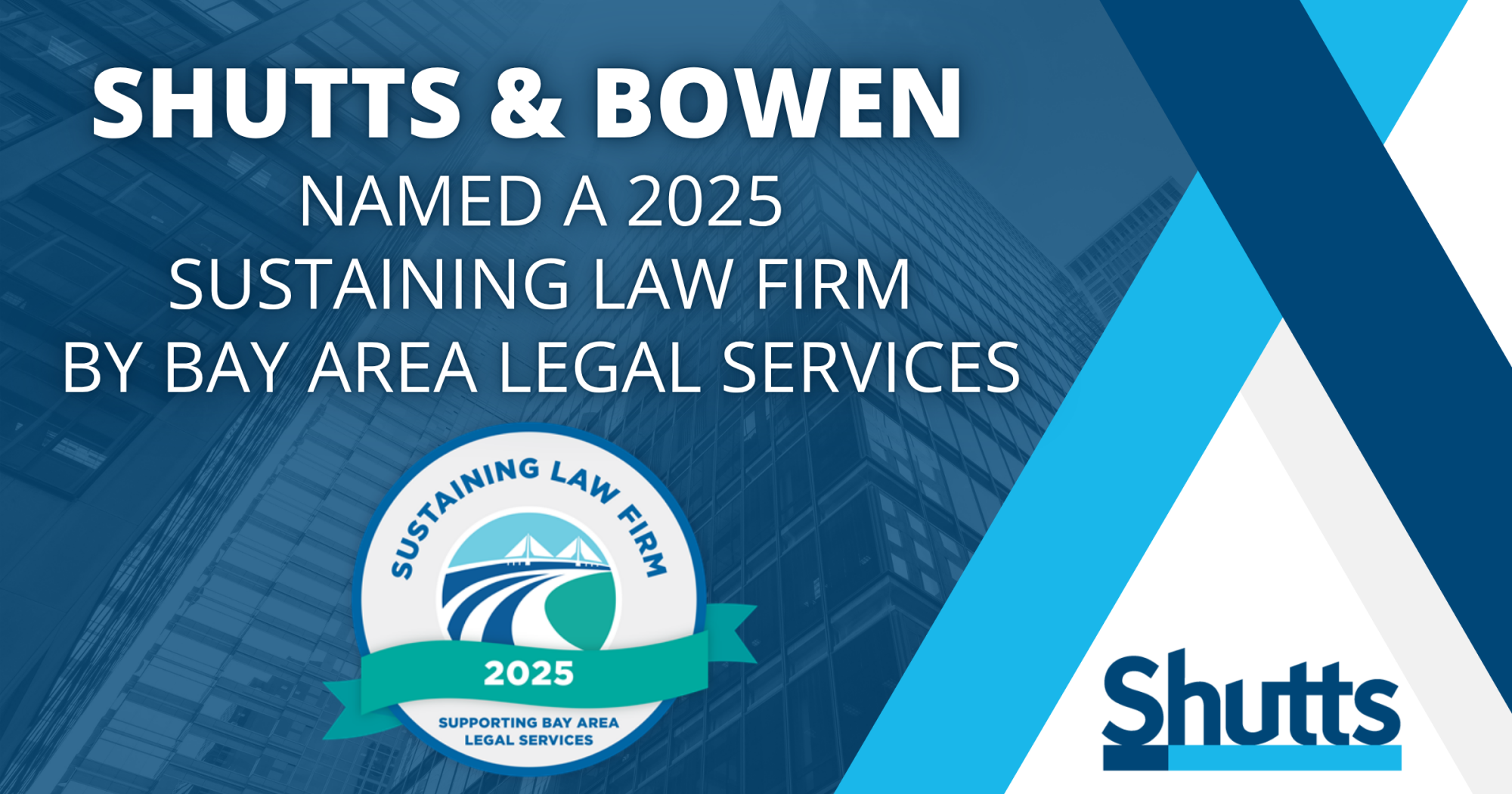 Shutts & Bowen LLP Named a 2025 Sustaining Law Firm by Bay Area Legal Services Shutts & Bowen LLP Named a 2025 Sustaining Law Firm by Bay Area Legal Services