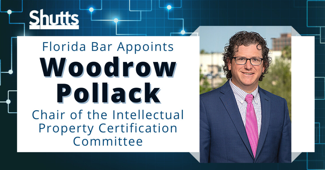 Florida Bar Appoints Woodrow Pollack as Chair of the Intellectual Property Certification Committee Florida Bar Appoints Woodrow Pollack as Chair of the Intellectual Property Certification Committee