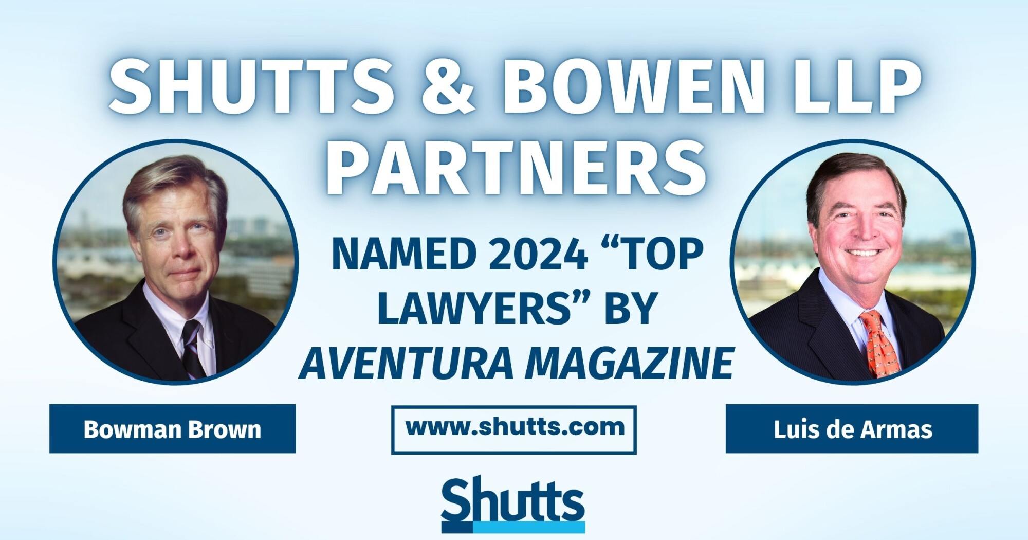 Shutts & Bowen Partners Named 2024 “Top Lawyers” by Aventura Magazine Shutts & Bowen Partners Named 2024 “Top Lawyers” by Aventura Magazine