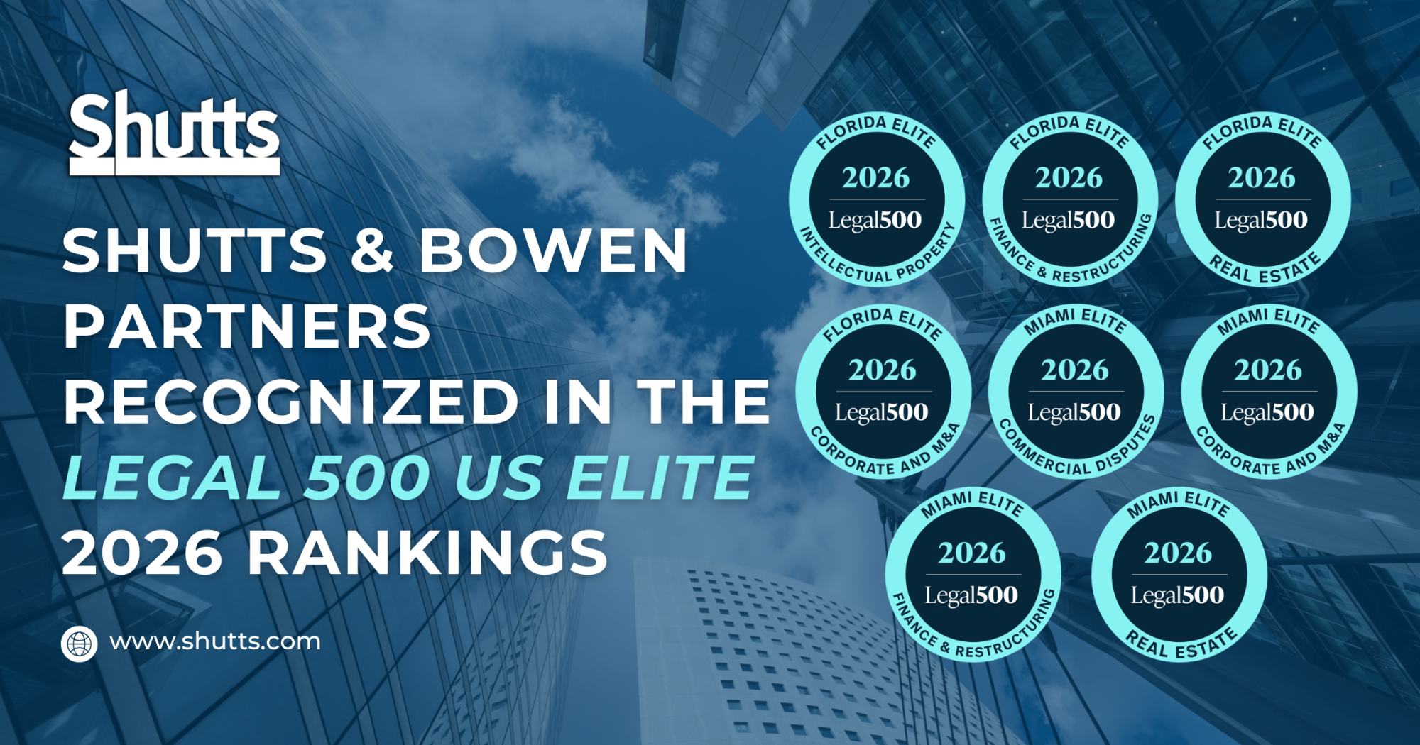 Shutts & Bowen Partners Recognized in the Legal 500’s US Elite 2026 Rankings Shutts & Bowen Partners Recognized in the Legal 500’s US Elite 2026 Rankings