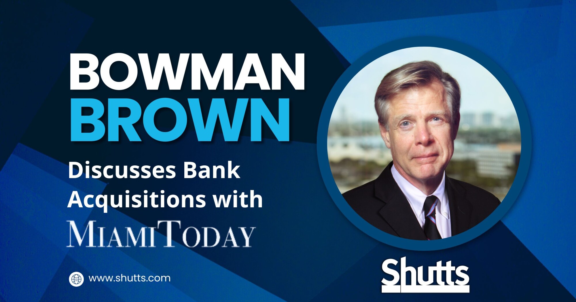 Bowman Brown Discusses Bank Acquisitions with Miami Today Bowman Brown Discusses Bank Acquisitions with Miami Today
