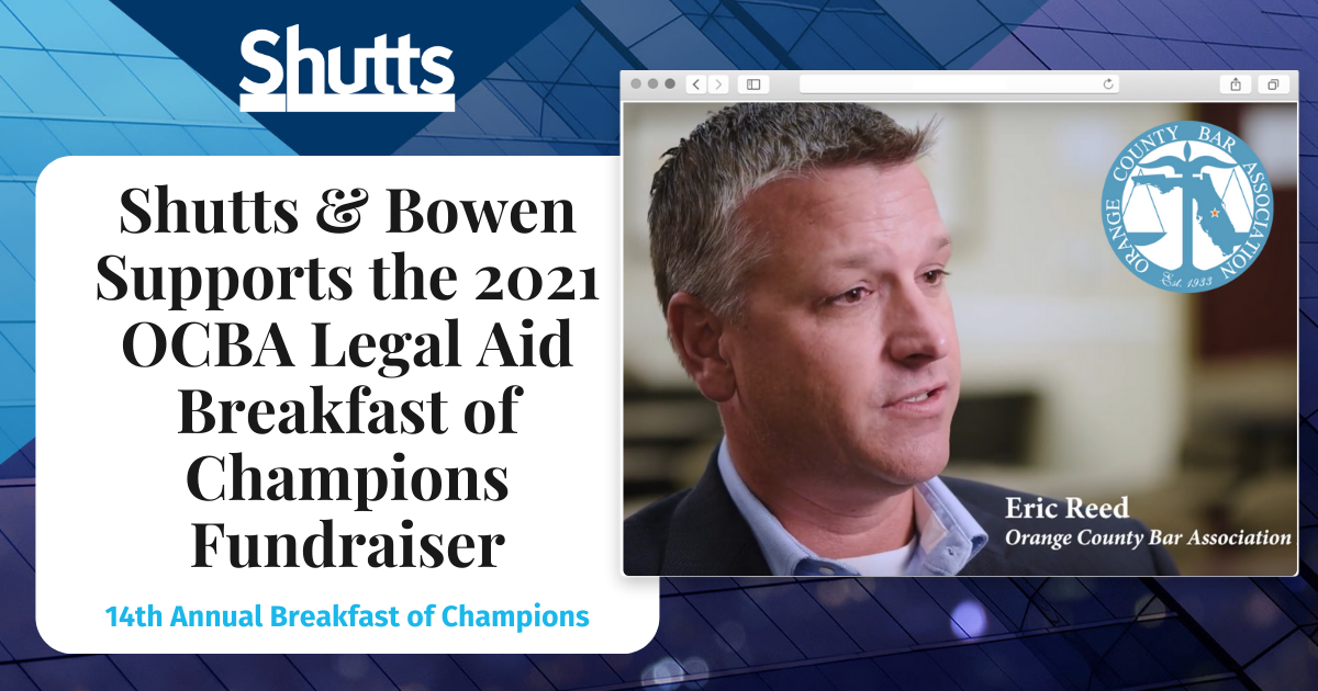 Shutts & Bowen Supports the 2021 OCBA Legal Aid Breakfast of Champions Fundraiser Shutts & Bowen Supports the 2021 OCBA Legal Aid Breakfast of Champions Fundraiser