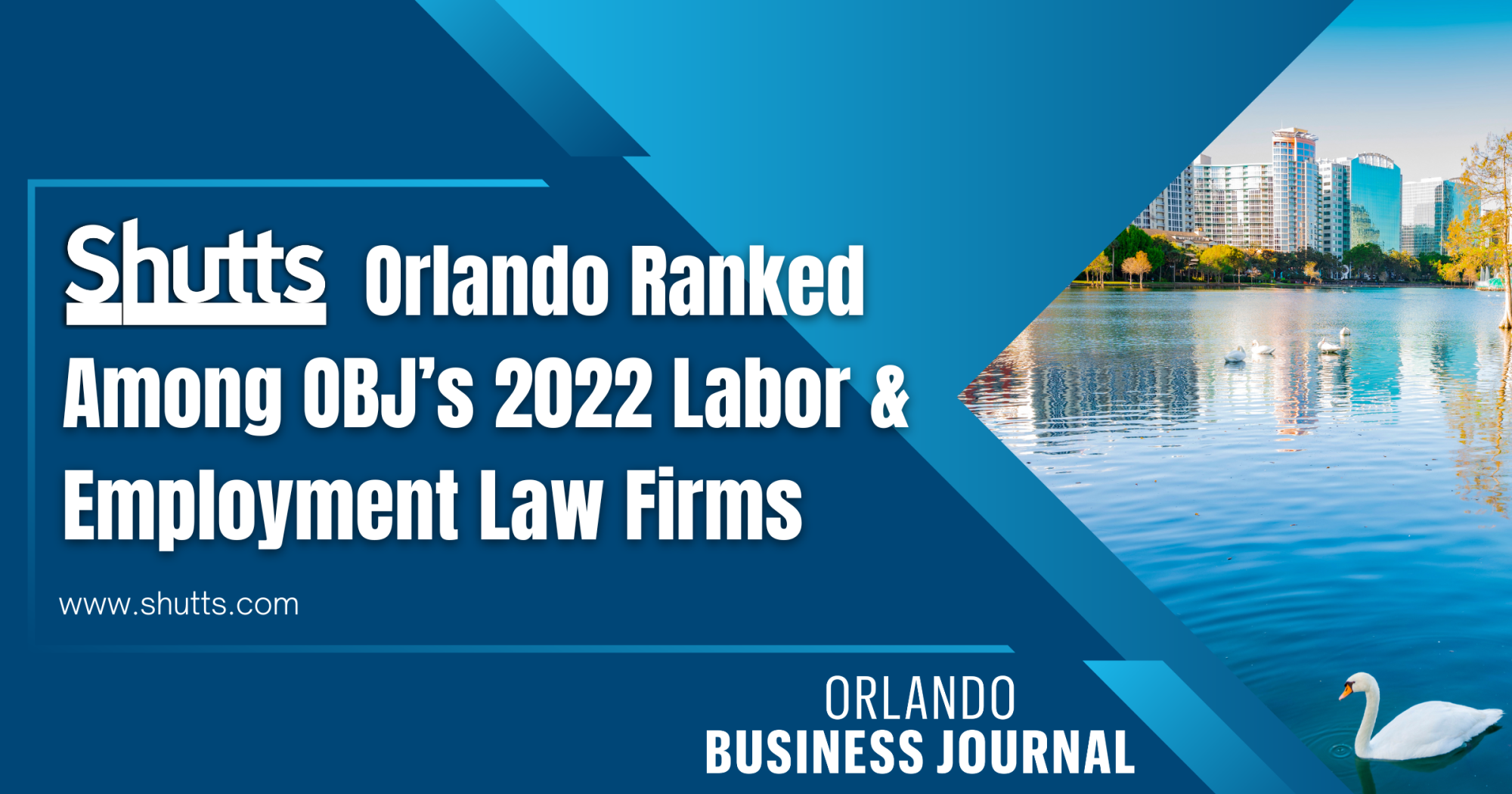 Shutts Orlando Ranked Among OBJ’s 2022 Labor & Employment Law Firms Shutts Orlando Ranked Among OBJ’s 2022 Labor & Employment Law Firms