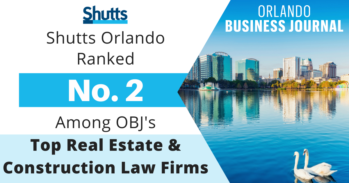 Shutts Orlando Ranked No. 2 Among OBJ&rsquo;s Top Real Estate & Construction Law Firms
