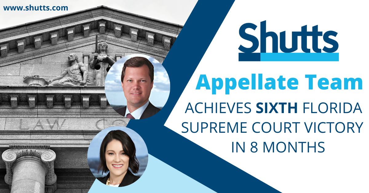 Shutts Appellate Team Achieves Sixth Supreme Court Victory in 8 Months Shutts Appellate Team Achieves Sixth Supreme Court Victory in 8 Months