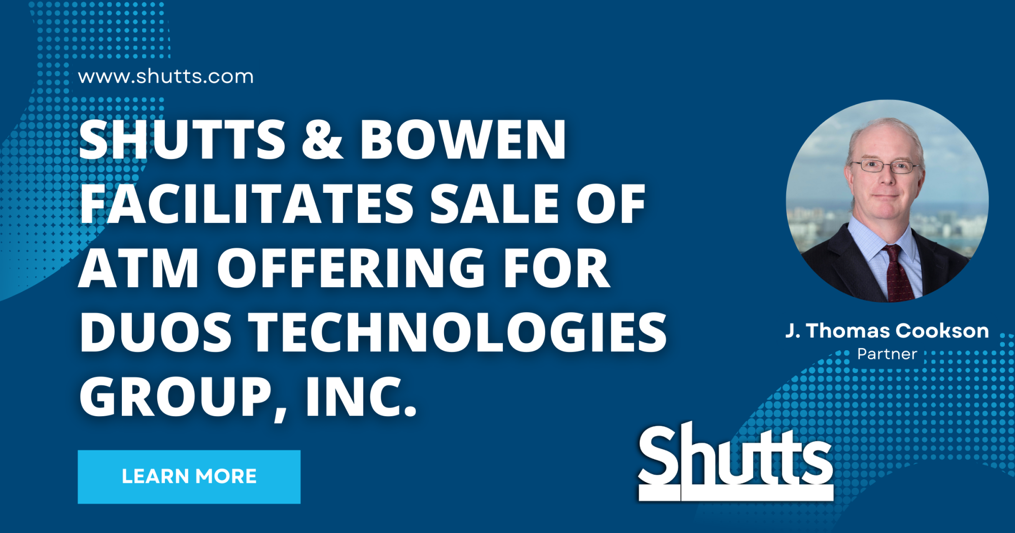 Shutts & Bowen Facilitates Sale of ATM Offering for Duos Technologies Group, Inc. Shutts & Bowen Facilitates Sale of ATM Offering for Duos Technologies Group, Inc.