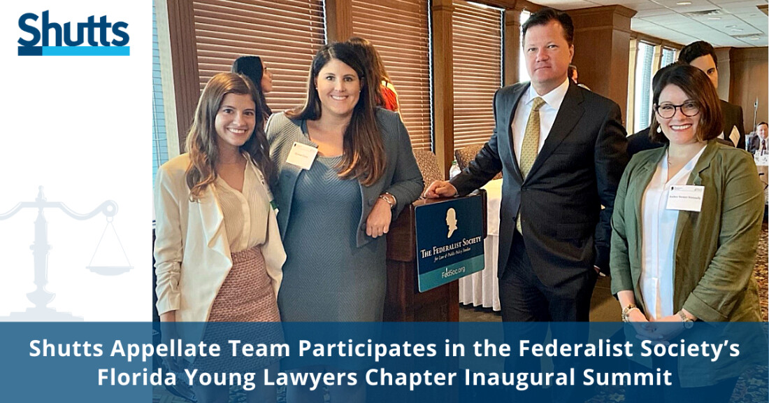 Shutts Appellate Team Participates in the Federalist Society&rsquo;s Florida Young Lawyers Chapter Inaugural Summit