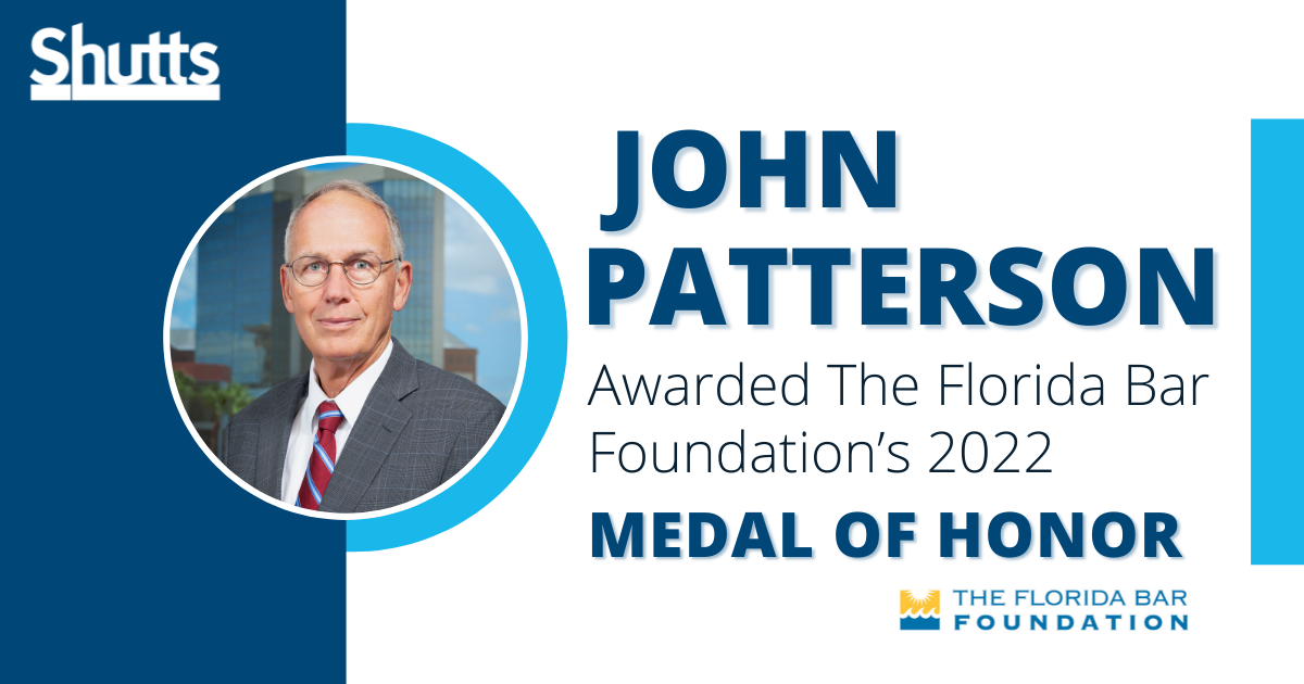 John Patterson Awarded The Florida Bar Foundation’s 2022 Medal of Honor John Patterson Awarded The Florida Bar Foundation’s 2022 Medal of Honor