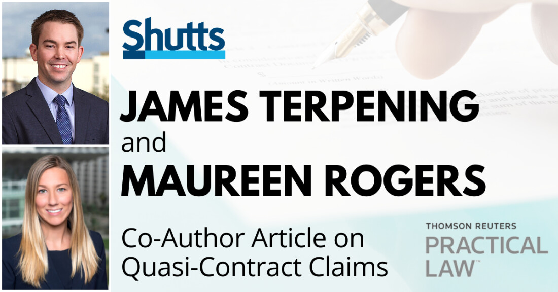 James Terpening and Maureen Rogers Co-Author Article on Quasi-Contract Claims James Terpening and Maureen Rogers Co-Author Article on Quasi-Contract Claims