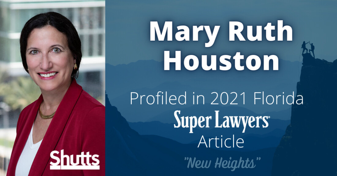 Mary Ruth Houston Profiled in 2021 Florida Super Lawyers Article Mary Ruth Houston Profiled in 2021 Florida Super Lawyers Article