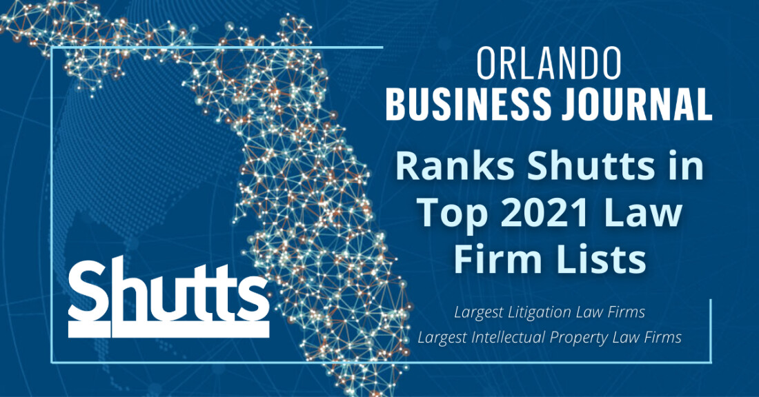 Orlando Business Journal Ranks Shutts in Top 2021 Law Firm Lists Orlando Business Journal Ranks Shutts in Top 2021 Law Firm Lists