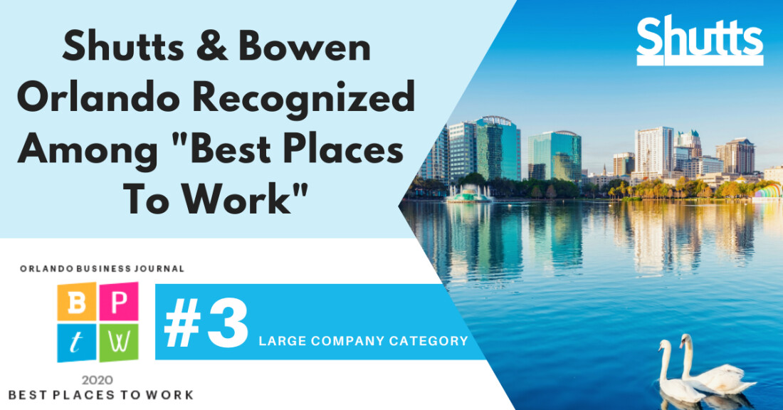 Shutts & Bowen’s Orlando Office Recognized Among “Best Places to Work” by OBJ Shutts & Bowen’s Orlando Office Recognized Among “Best Places to Work” by OBJ